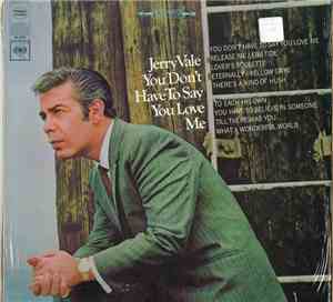 Jerry Vale - You Don't Have To Say You Love Me