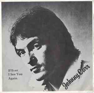 Johnny Carr  - If Ever I See You Again
