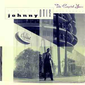 Johnny Otis - The Capitol Years