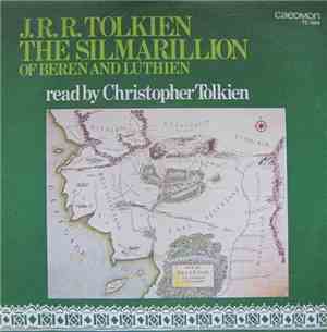 J.R.R. Tolkien Read By Christopher Tolkien - The Silmarillion Of Beren And  ...