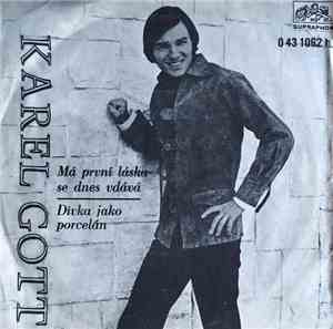 Karel Gott - Má První Láska Se Dnes Vdává / Dívka Jako Porcelán
