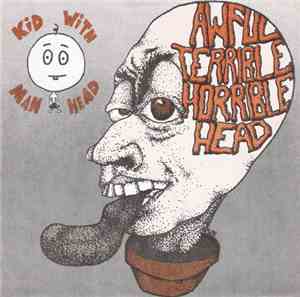 Kid With Man Head - Awful Terrible Horrible Head