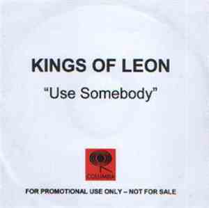 Kings Of Leon - Use Somebody