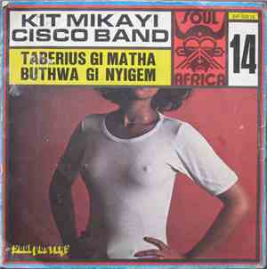 Kit Mikayi Cisco Band - Buthwa Gi Nyigem / Taberius Gi Matha
