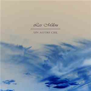 Les Milou - Un Autre Ciel  EP2