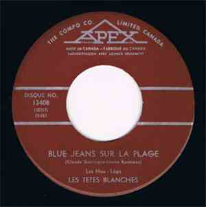 Les Tetes Blanches - Blue Jeans Sur La Plage / Quand On Est Amoureux (She's ...