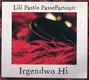 Lili Pastis Passepartout - Irgendwo Hi