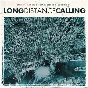 Long Distance Calling - Satellite Bay
