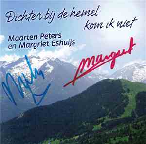Maarten Peters En Margriet Eshuijs - Dichter Bij De Hemel Kom Ik Niet