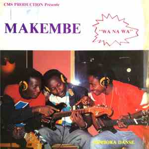 Makembe - Wa Na Wa