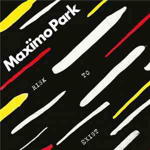 Maxïmo Park - Risk To Exist