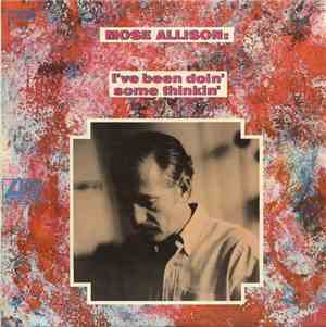 Mose Allison - I've Been Doin' Some Thinkin'