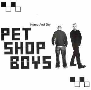 Pet Shop Boys - Home And Dry