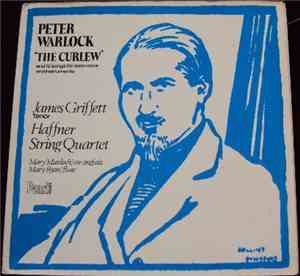Peter Warlock - James Griffett, Haffner String Quartet, Mary Murdoch, Mary  ...