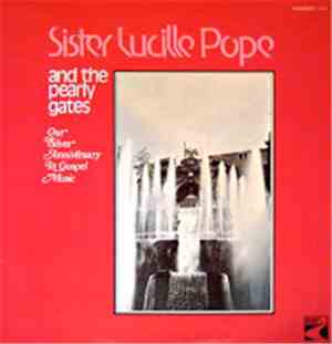 Sister Lucille Pope And The Pearly Gates - Our Silver Anniversary In Gospel ...