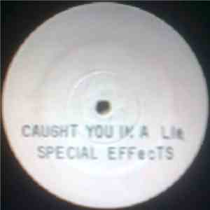 Special Effects - Caught You In A Lie