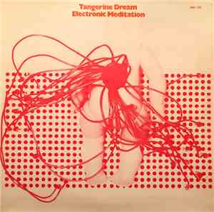 Tangerine Dream - Electronic Meditation
