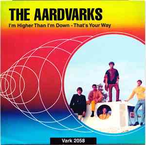 The Aardvarks  - I'm Higher Than I'm Down / That's Your Way