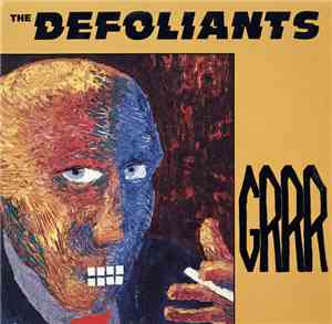 The Defoliants - GRRR
