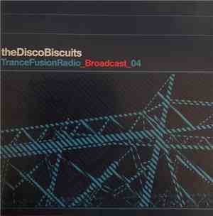 The Disco Biscuits - TranceFusionRadio_Broadcast_04