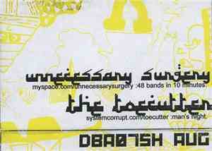 Unnecessary Surgery / The Toecutter - 48 Bands In 10 Minutes / Man's Night