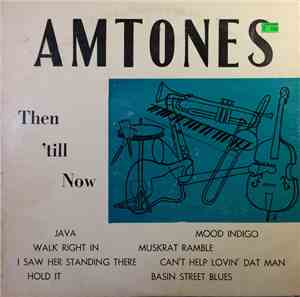 Amtones - Then 'Till Now