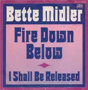 Bette Midler - Fire Down Below