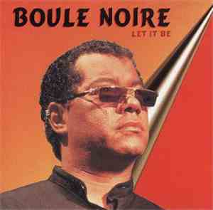 Boule Noire - Let It Be
