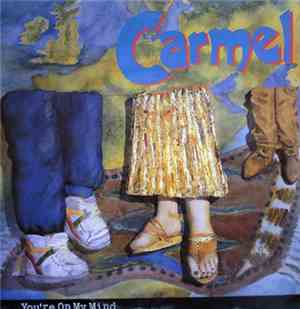 Carmel  - You're On My Mind