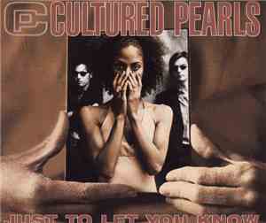 Cultured Pearls - Just To Let You Know