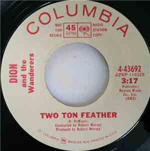 Dion And The Wanderers - Two Ton Feather / So Much Younger