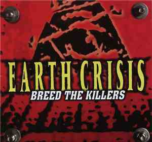 Earth Crisis - Breed The Killers