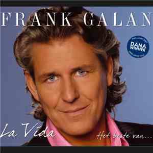 Frank Galan - La Vida .   Het Beste Van ..