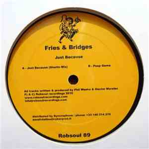 Fries & Bridges - Just Because