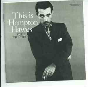 Hampton Hawes - This Is Hampton Hawes Vol. 2: The Trio