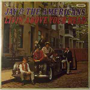 Jay & The Americans - Livin' Above Your Head