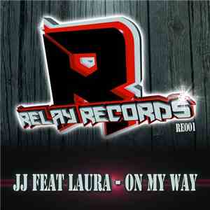 JJ Feat Laura - On My Way