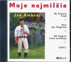 Ján Ambróz - Moje Najmilšie