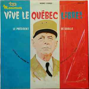 Le Président De Gaulle - Vive Le Québec Libre (Extraits Des Discours Du Gén ...
