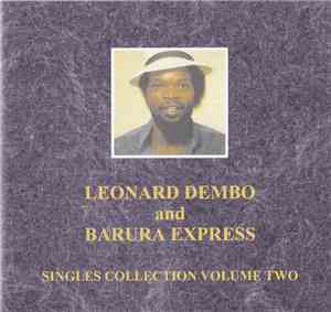 Leonard Dembo & Barura Express - Singles Collection Volume Two