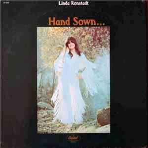 Linda Ronstadt - Hand Sown... Home Grown