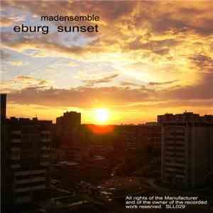 Madensemble - Eburg Sunset