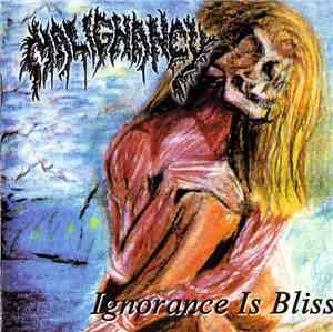 Malignancy - Ignorance Is Bliss - The Malignancy Demos