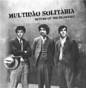 Multidão Solitária - Return Of The Beginning