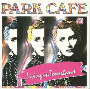 Park Cafe - Living In Tooneland (Monsieur)