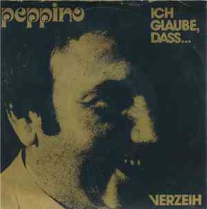 Peppino  - Ich Glaube, Daß…