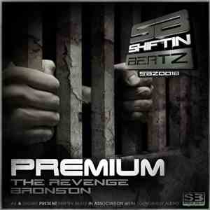 Premium  - The Revenge / Bronson