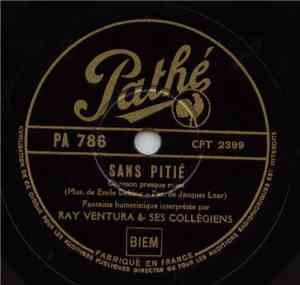 Ray Ventura Et Ses Collégiens - Sans Pitié