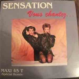 Sensation  - Vous Chantez....