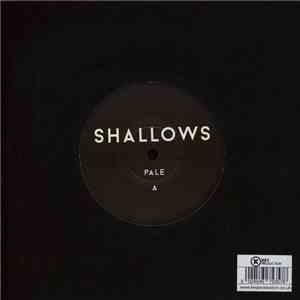 Shallows  - Pale / House Of Love